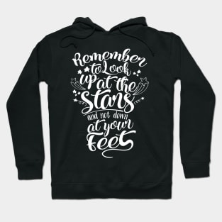 'Remember To Look Up At The Stars' Education Shirt Hoodie